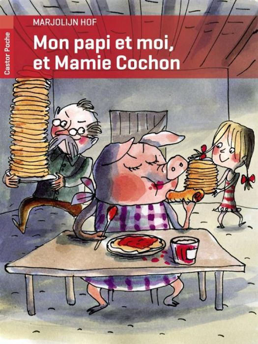 Emprunter Mon papi et moi, et Mamie Cochon livre