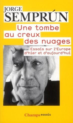 Emprunter Une tombe au creux des nuages. Essais sur l'Europe d'hier et d'aujourd'hui livre