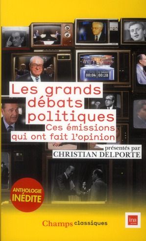 Emprunter Les grands débats politiques. Ces émissions qui ont fait l'opinion livre