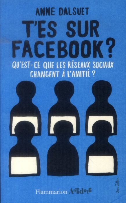 Emprunter T'es sur facebook ? Qu'est-ce que les réseaux sociaux ont changé à l'amitié ? livre