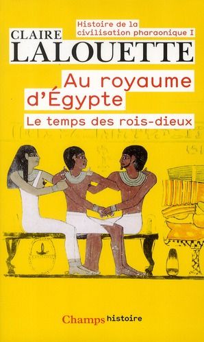 Emprunter Histoire de la civilisation pharaonique/1/Au royaume d'Egypte, Le temps des rois-dieux livre