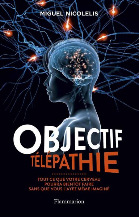 Emprunter Objectif télépathie. Tout ce que votre cerveau pourra bientôt faire sans que vous l'ayez même imagin livre