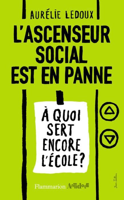 Emprunter L'ascenseur social est en panne. A quoi sert encore l'école ? livre