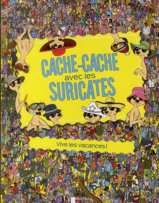 Emprunter Cache-cache avec les suricates / Vive les vacances ! livre