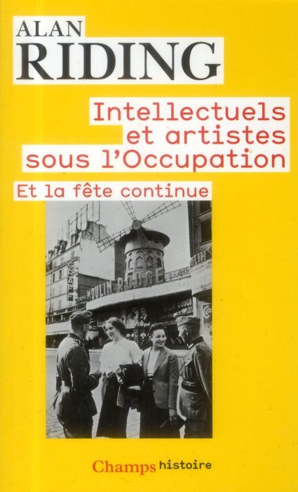 Emprunter Intellectuels et artistes sous l'occupation. Et la fête continue livre