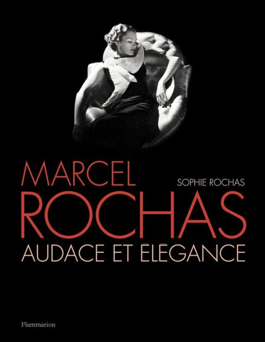 Emprunter Marcel Rochas. Audace et élégance livre