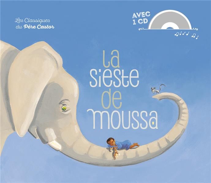 Emprunter La sieste de Moussa. Avec 1 CD audio livre