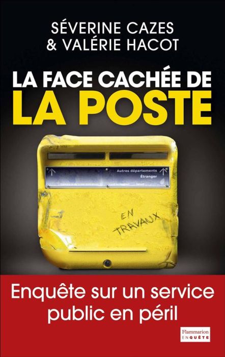 Emprunter La face cachée de La Poste. Enquête sur un service public en péril livre