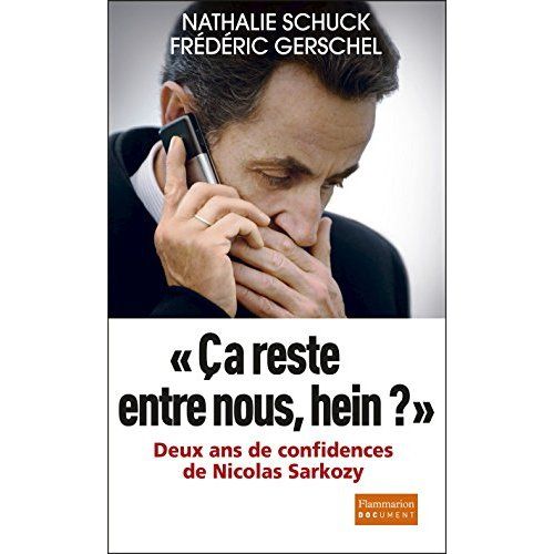 Emprunter Ca reste entre nous, hein ? . Deux ans de confidences de Nicolas Sarkozy livre