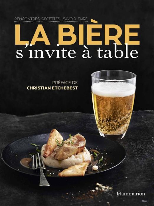 Emprunter La bière s'invite à table. Rencontres, recettes, savoir-faire livre