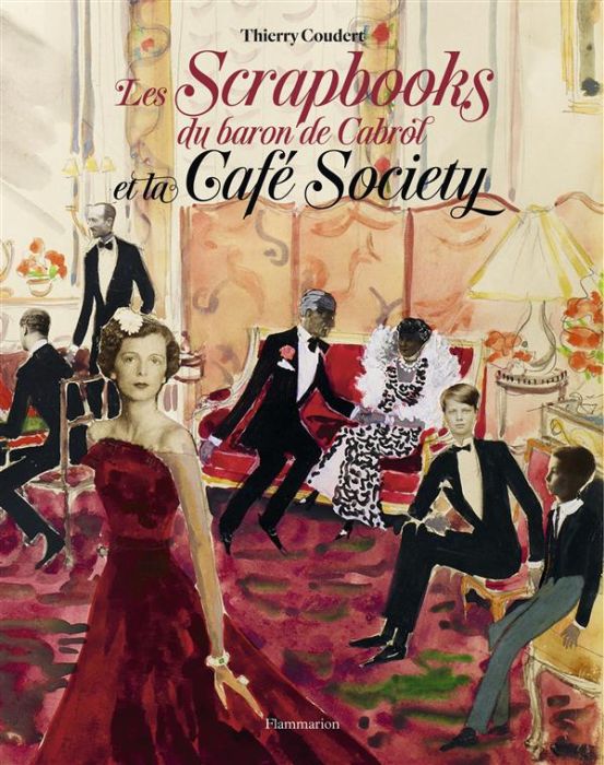 Emprunter Les scrapbooks du baron de Cabrol et la Café Society livre