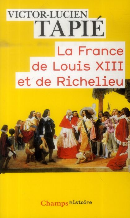 Emprunter La France de Louis XIII et de Richelieu livre