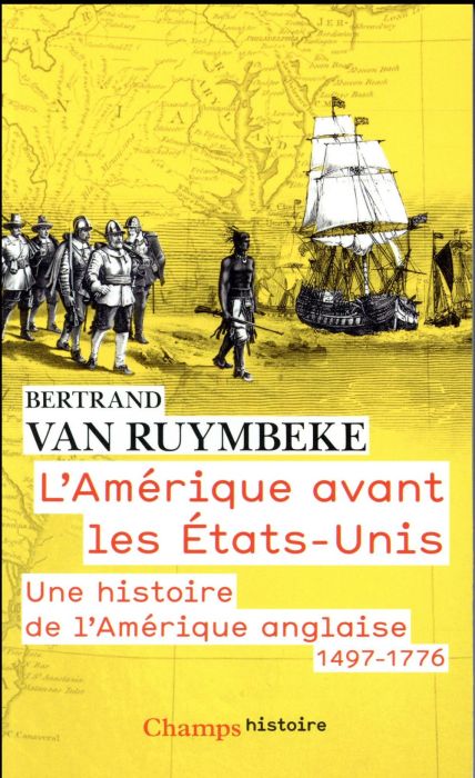 Emprunter L'Amérique avant les Etats-Unis. Une histoire de l'Amérique anglaise (1497-1776) livre