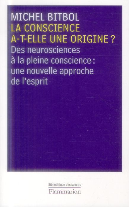 Emprunter La conscience a-t-elle une origine ? Des neurosciences à la pleine conscience : une nouvelle approch livre