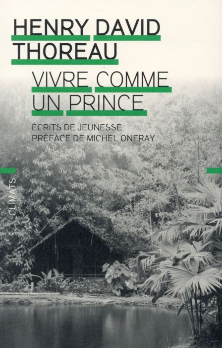 Emprunter Vivre comme un prince. Ecrits de jeunesse livre