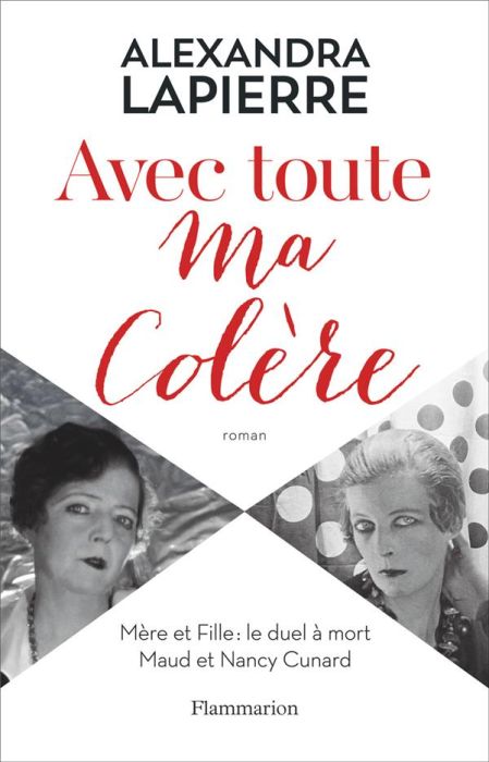 Emprunter Avec toute ma colère. Mère et fille : le duel à mort. Maud et Nancy Cunard livre