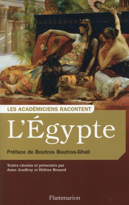 Emprunter L'Egypte. Ecrivains voyageurs et savants explorateurs livre