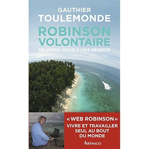 Emprunter Robinson volontaire. De l'open space à l'île déserte livre