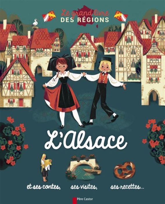 Emprunter Le grand livre des régions : l'Alsace livre