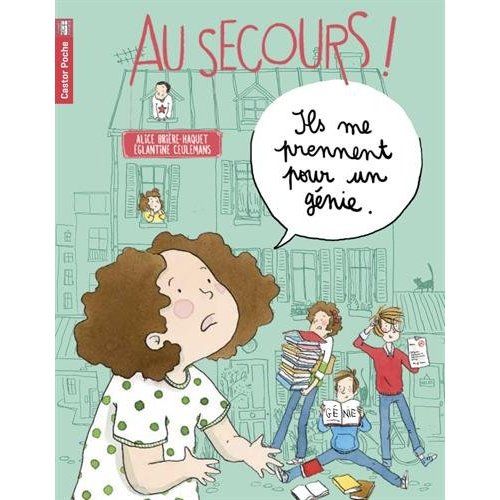 Emprunter Au secours ! : Ils me prennent pour un génie livre