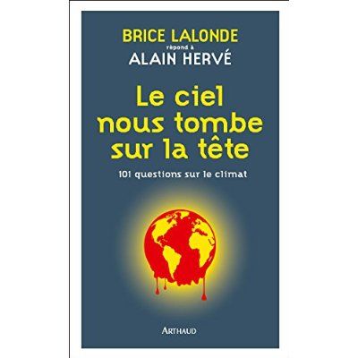 Emprunter Le ciel nous tombe sur la tête. 101 réponses sur le climat livre