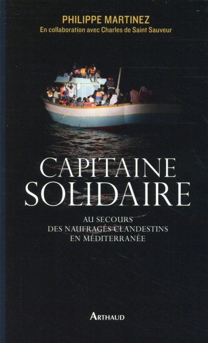 Emprunter Capitaine solidaire. Au secours des naufragés clandestins en Méditerranée livre