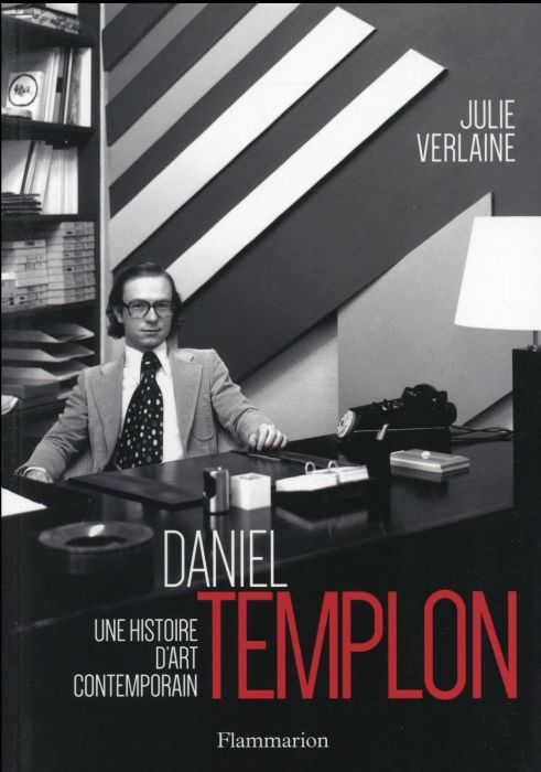 Emprunter Daniel Templon. Une histoire d'art contemporain livre