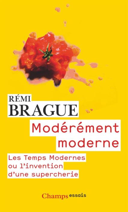 Emprunter Modérement moderne. Les Temps Modernes ou l'invention d'une supercherie livre