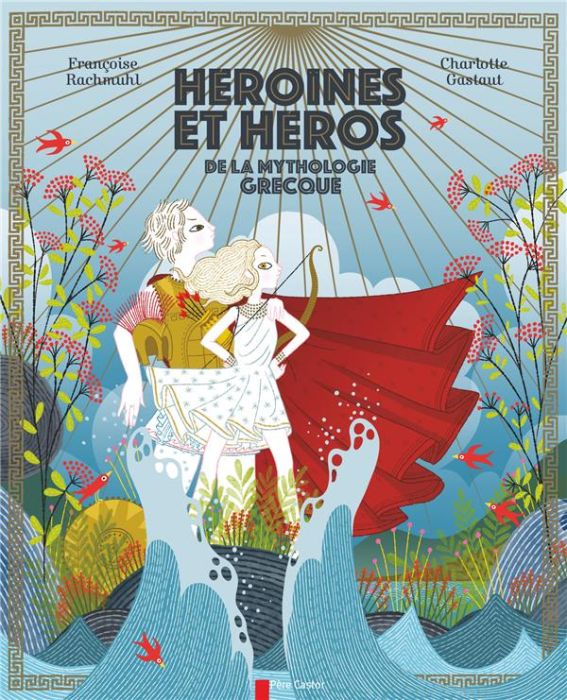 Emprunter Héroïnes et héros de la mythologie grecque livre