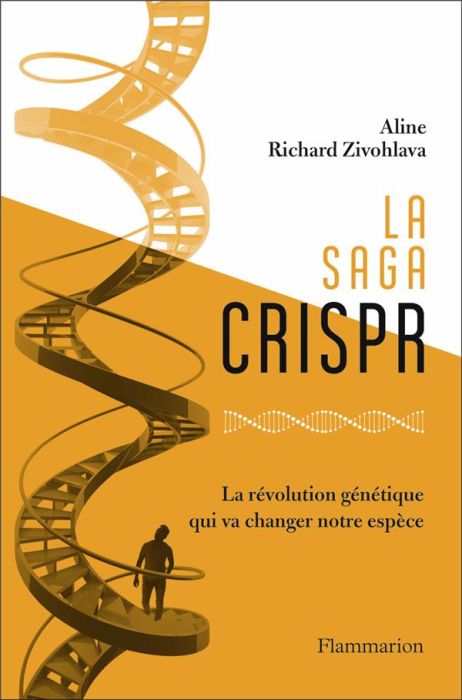 Emprunter La Saga CRISPR. La révolution génétique qui va changer notre espèce livre