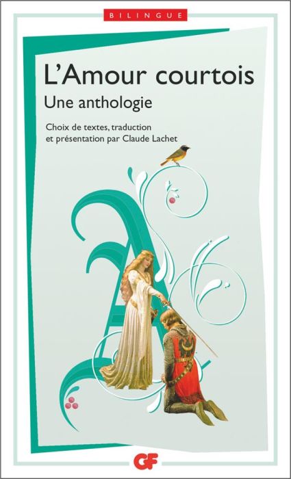 Emprunter L'Amour courtois. Une anthologie, Edition bilingue français-ancien français livre