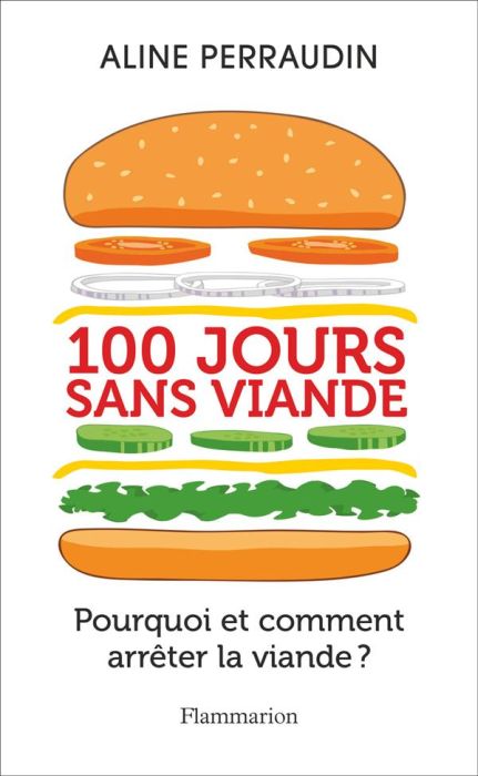 Emprunter 100 jours sans viande. Pourquoi et comment arrêter la viande ? livre