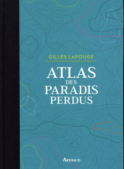 Emprunter Atlas des paradis perdus livre