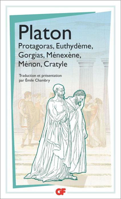 Emprunter Protagoras, Euthydème, Gorgias, Ménéxène, Ménon, Cratyle livre