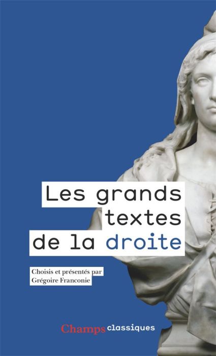 Emprunter Les grands textes de la droite. 1789-2017 livre