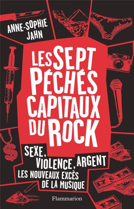 Emprunter Les 7 péchés capitaux du rock. Sexe, violence, argent : les nouveaux excès de la musique livre