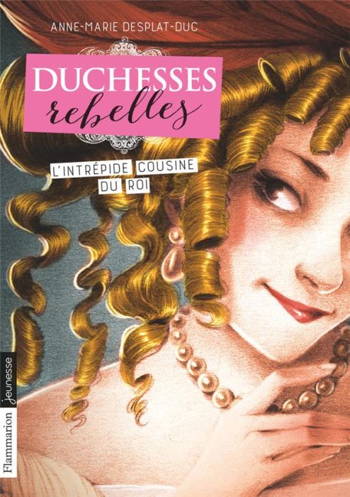 Emprunter Duchesses rebelles Tome 1 : L'intrépide cousine du roi livre