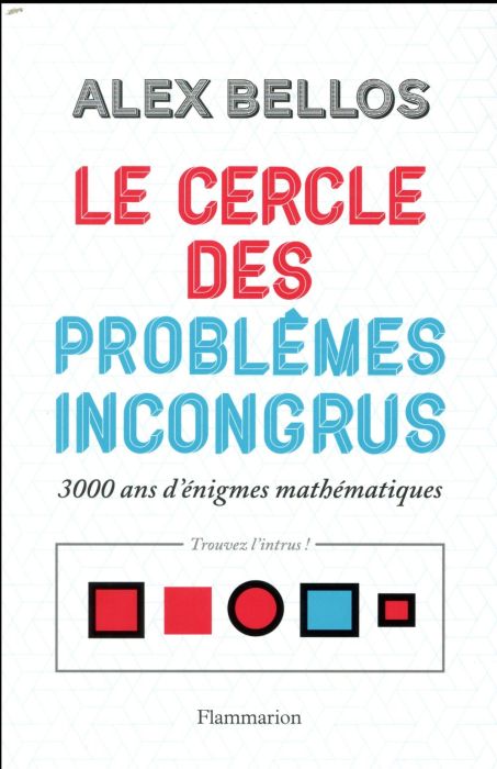 Emprunter Le cercle des problèmes incongrus. 3000 ans d'énigmes mathématiques livre