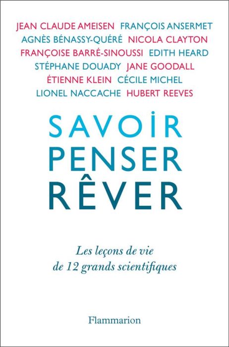 Emprunter Savoir, penser, rêver. Les leçons de vie de 12 grands scientifiques livre