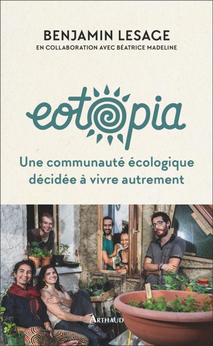 Emprunter Eotopia. Une communauté écologique décidée à vivre autrement livre