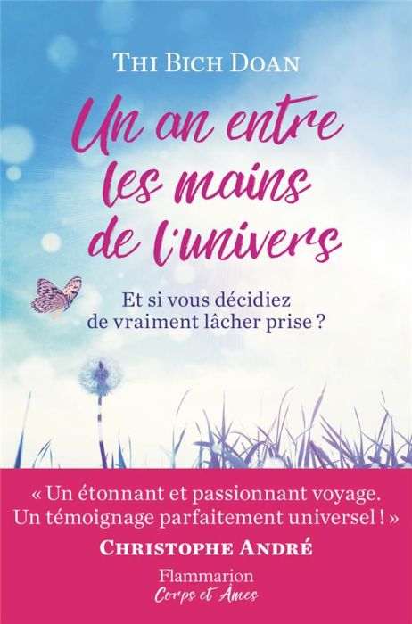 Emprunter Un an entre les mains de l'univers. Et si vous décidiez de vraiment lâcher prise ? livre