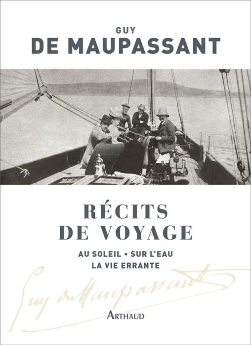 Emprunter Récits de voyage. Au soleil %3B Sur l'eau %3B La vie errante livre