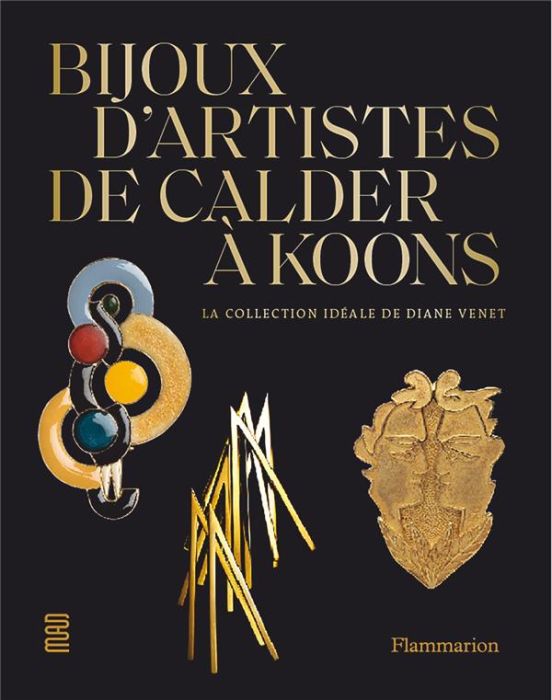 Emprunter Bijoux d'artistes de Calder à Jeff Koons. La collection idéale de Diane Venet livre