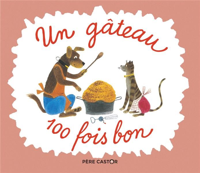 Emprunter Un gâteau 100 fois bon livre