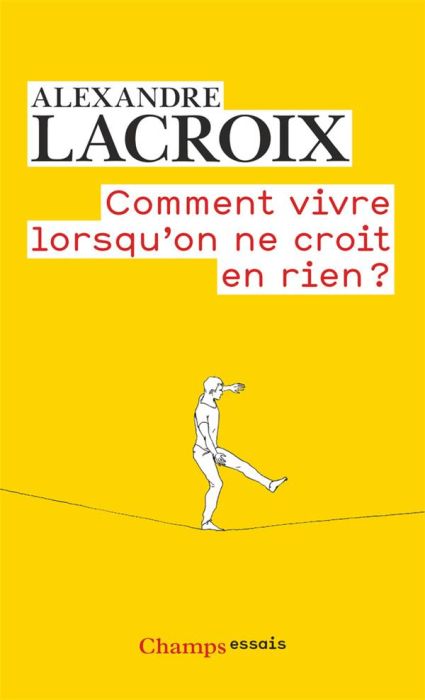 Emprunter Comment vivre lorsqu'on ne croit en rien ? Une morale sceptique livre