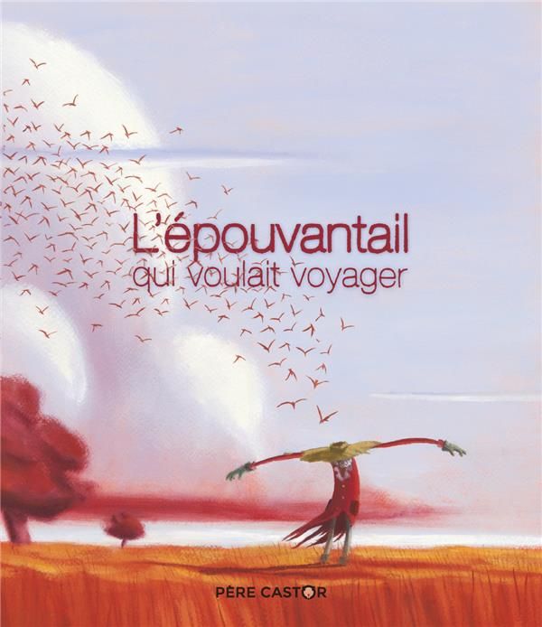 Emprunter L'épouvantail qui voulait voyager livre