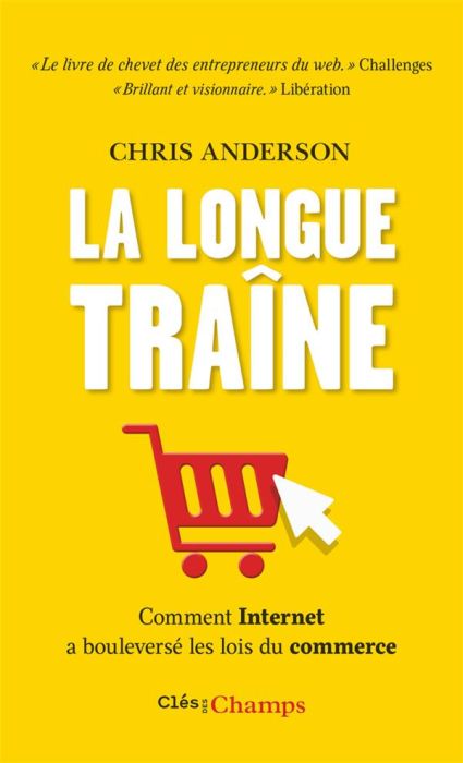 Emprunter La Longue Traîne. Comment Internet a bouleversé les lois du commerce livre