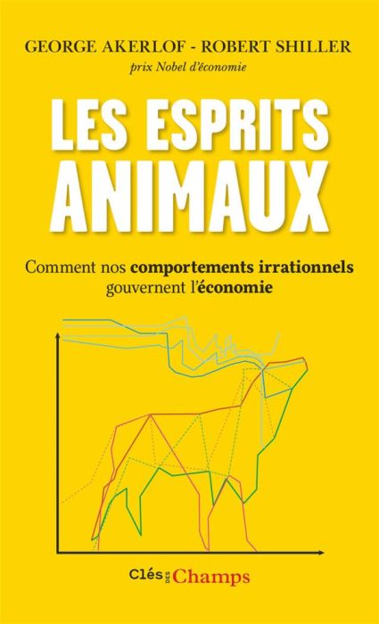 Emprunter Les esprits animaux. Comment nos comportements irrationnels gouvernent l'économie livre