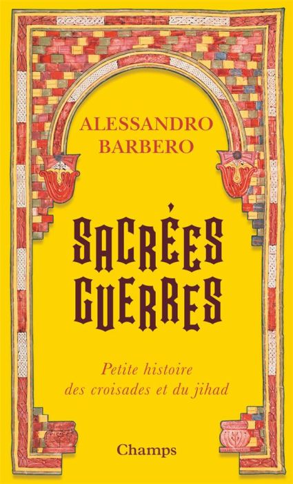 Emprunter Sacrées guerres. Petite histoire des croisades et du jihad livre