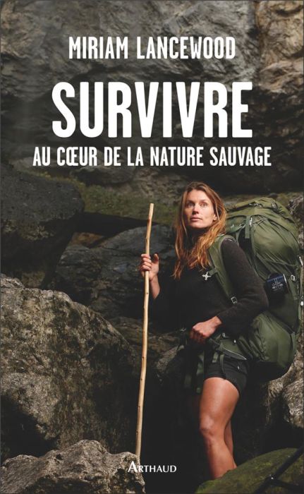 Emprunter Survivre au coeur de la nature sauvage livre